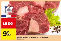 Carrefour Viande Bovine : Jarret*** Avec Os offre