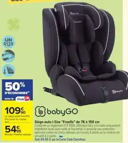 Carrefour BABYGO Siège-auto I-Size FREEFIX offre