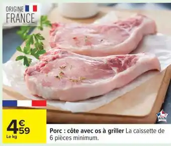 Carrefour Porc : côte avec os à griller offre