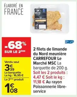 Carrefour 2 filets de limande du Nord meunière CARREFOUR Le Marché MSC offre
