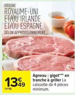 Carrefour Agneau : gigot*** en tranche à griller offre
