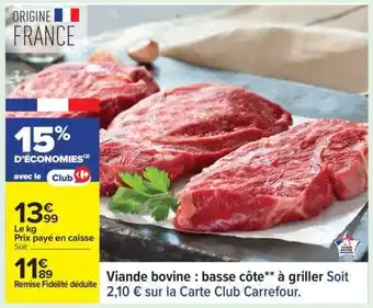 Carrefour Viande bovine : basse côte** à griller offre