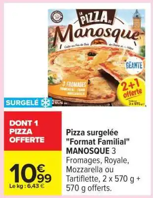 Carrefour Pizza surgelée Format familial MANOSQUE offre