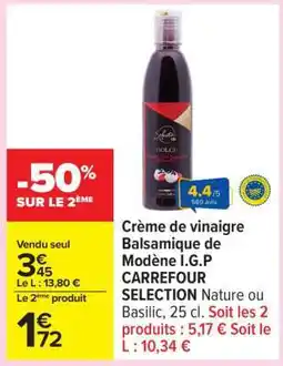 Carrefour Crème de vinaigre Balsamique de Modène I.G.P CARREFOUR SELECTION offre