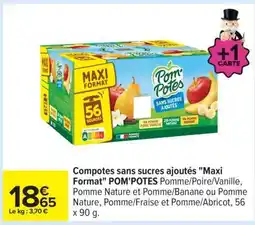 Carrefour Compotes sans sucres ajoutés Maxi Format POM'POTES offre