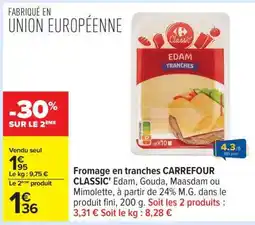 Carrefour Fromage en tranches CARREFOUR CLASSIC offre