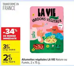 Carrefour Allumettes végétales LA VIE Nature ou Fumés, 2 x 75 g offre