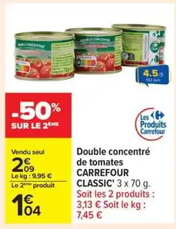 Carrefour Double concentré de tomates CARREFOUR CLASSIC’ offre