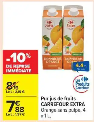 Carrefour Pur jus de fruits CARREFOUR EXTRA offre