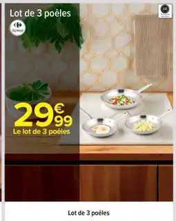 Carrefour Lot de 3 poêles offre