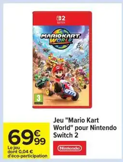 Carrefour Jeu Mario Kart World pour Nintendo Switch 2 offre