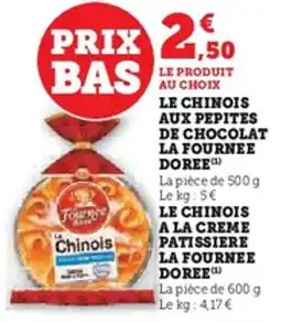 U Express Le chinois aux pepites de chocolat la fournee doree offre