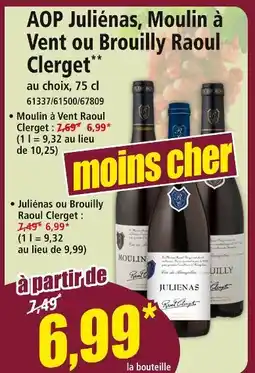 Norma Raoul Clerget AOP Juliénas, Moulin à Vent ou Brouilly offre