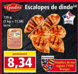 Norma Le Gaulois Escalopes de dinde offre