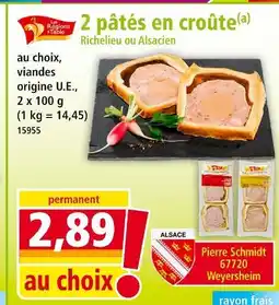 Norma Pierre Schmidt 67720 Weyersheim 2 pâtés en croûte Richelieu ou Alsacien offre
