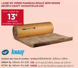 Gedimat Knauf - laine de verre panneau roule semi-rigide revêtu kraft acoustiplus 032 offre