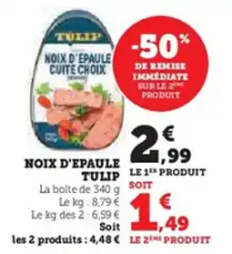 U Express Noix d'epaule tulip offre