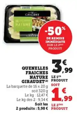 U Express Quenelles fraiches nature giraudet offre