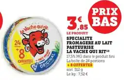 U Express Specialite fromagere au lait pasteurise la vache qui rit offre