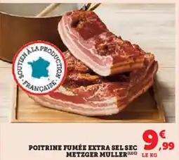 U Express Poitrine fumée extra sel sec metzger muller offre