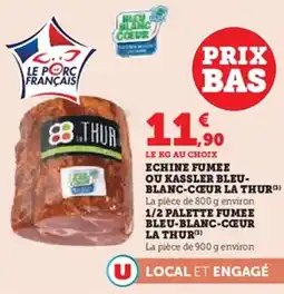 U Express Echine fumee ou kassler bleu blanc-coeur la thur offre
