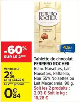 Carrefour Ferrero rocher - tablette de chocolat offre