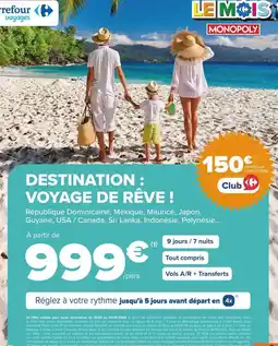 Carrefour Destination - voyage de rêve offre
