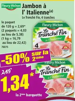Norma Jambon à i' italienne offre