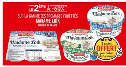 Match Madame Loïk Le 2ème à -60% sur la gamme des fromages fouettés Madame Loïk offre