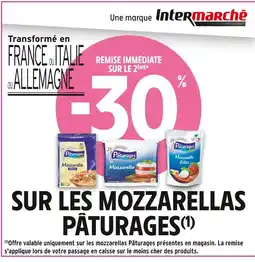 Intermarché Pâturages -30% de remise immédiate sur les mozzarellas Pâturages offre