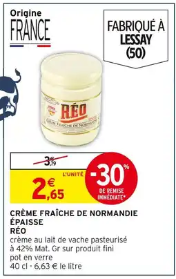 Intermarché RÉO Crème fraîche de normandie épaisse offre