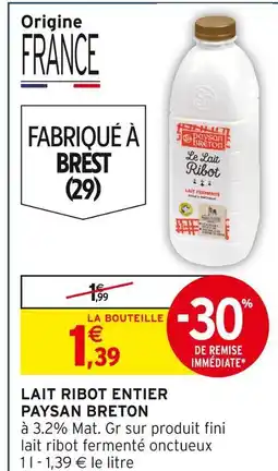 Intermarché Paysan Breton Lait Ribot entier offre