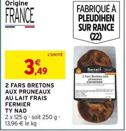 Intermarché TY NAD 2 Fars Bretons aux pruneaux au lait frais fermier offre