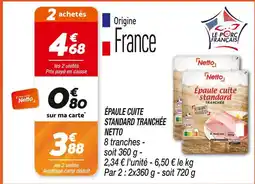 Netto Netto Épaule cuite standard tranchée offre
