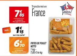 Netto Netto Frites de poulet offre