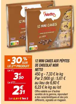 Netto Netto 12 mini cakes aux pépites de chocolat noir offre