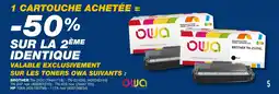 Bureau Vallée OWA 1 cartouche achetée =-50% sur la 2ème identique offre