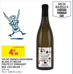 Intermarché Vin de france sauvignon blanc et melon fruité et croquant mes lies melon offre