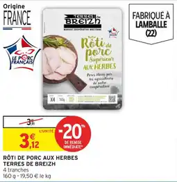 Intermarché Rôti de porc aux herbes terres de breizh offre