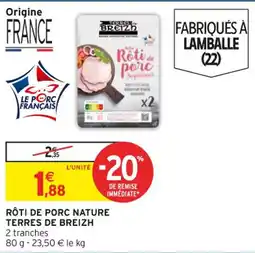 Intermarché Rôti de porc nature terres de breizh offre