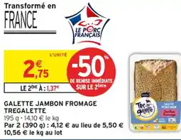 Intermarché Galette jambon fromage tregalette offre