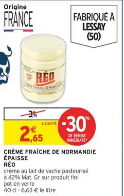 Intermarché Crème fraîche de normandie épaisse réo offre