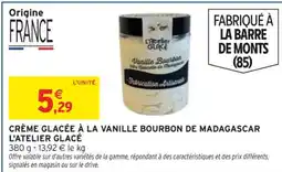 Intermarché Crème glacée à la vanille bourbon de madagascar l'atelier glacé offre
