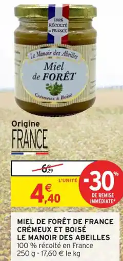 Intermarché Miel de forêt de france crémeux et boisé le manoir des abeilles offre