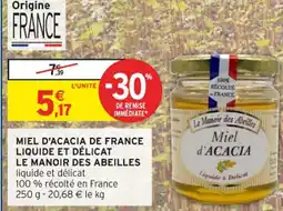 Intermarché Miel d'acacia de france liquide et délicat le manoir des abeilles offre