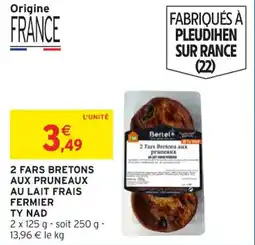 Intermarché 2 fars bretons aux pruneaux au lait frais fermier ty nad offre