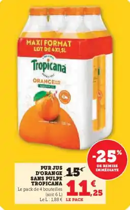 Super U Pur jus d'orange sans pulpe tropicana offre
