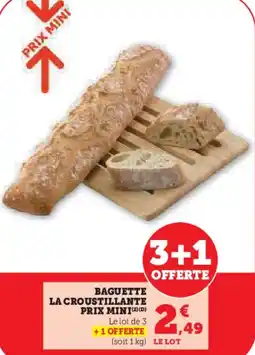 Super U Baguette la croustillante prix mini offre