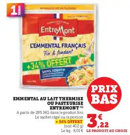 Super U Emmental au lait thermise ou pasteurise entremont offre