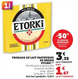 Super U Fromage au lait pasteurise de brebis etorki offre